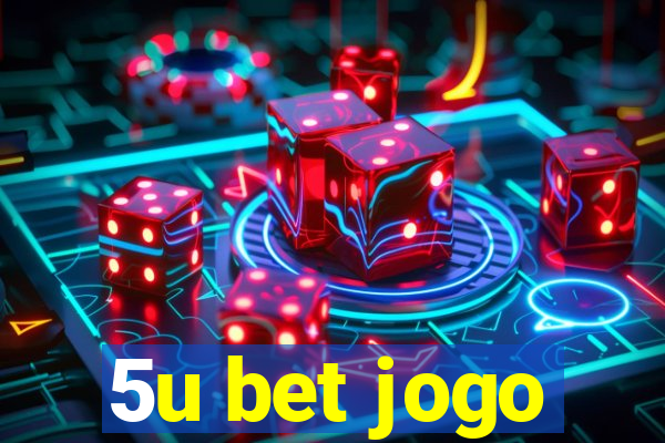 5u bet jogo