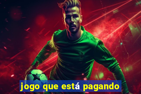 jogo que está pagando