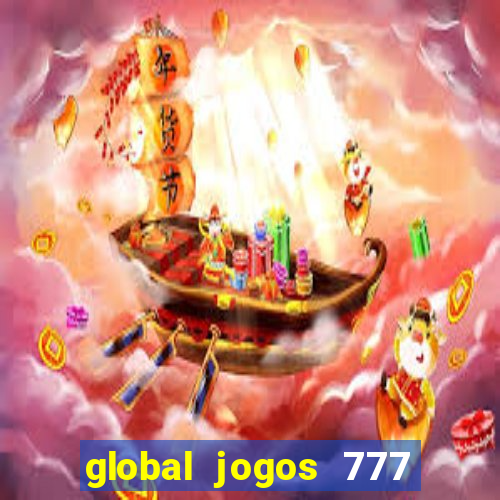 global jogos 777 é confiável