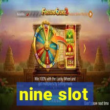 nine slot