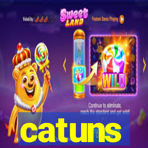 catuns