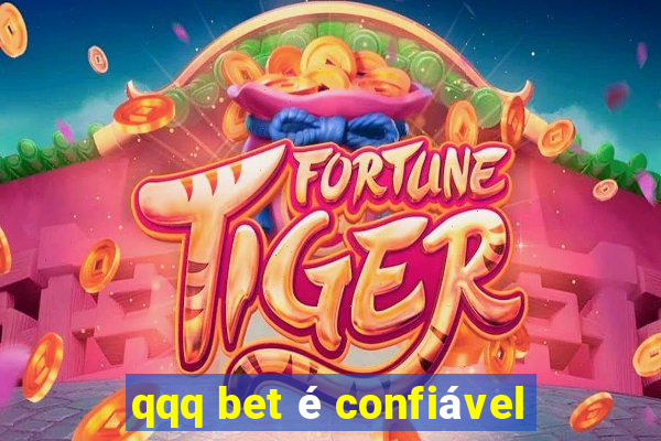 qqq bet é confiável