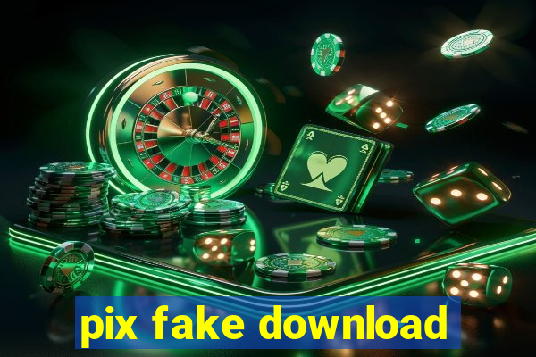 pix fake download