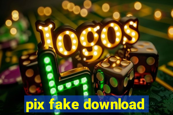 pix fake download