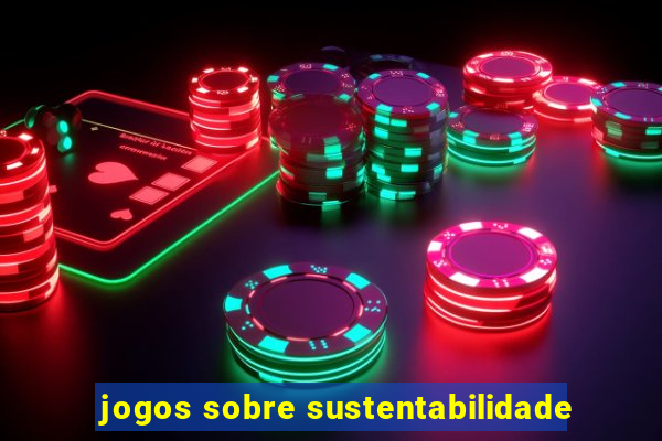 jogos sobre sustentabilidade