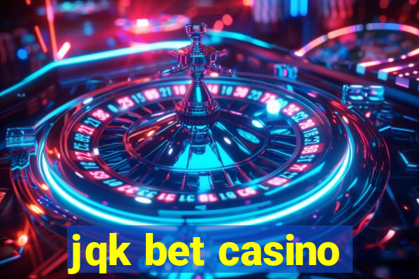 jqk bet casino