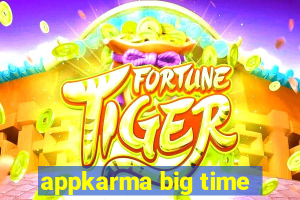 appkarma big time