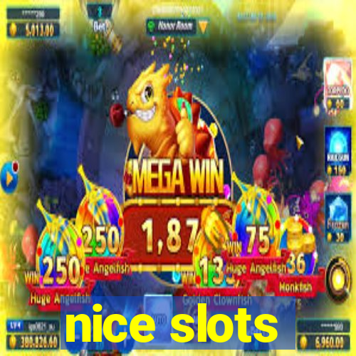 nice slots