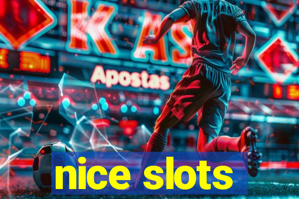 nice slots