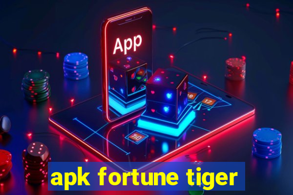 apk fortune tiger