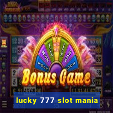 lucky 777 slot mania