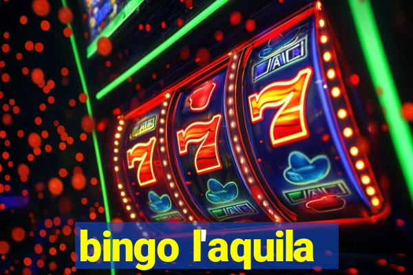 bingo l'aquila