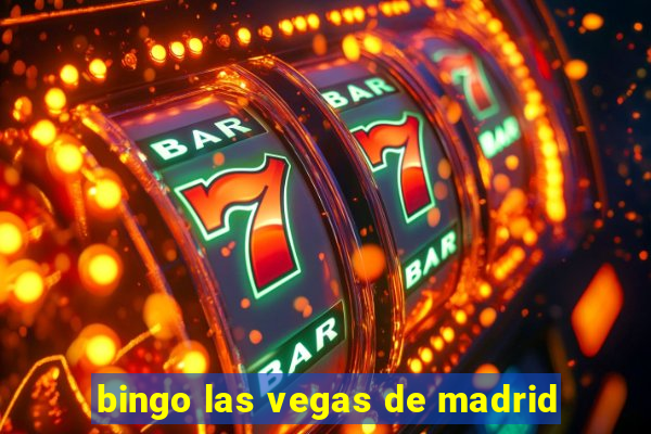 bingo las vegas de madrid