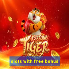 slots with free bonus