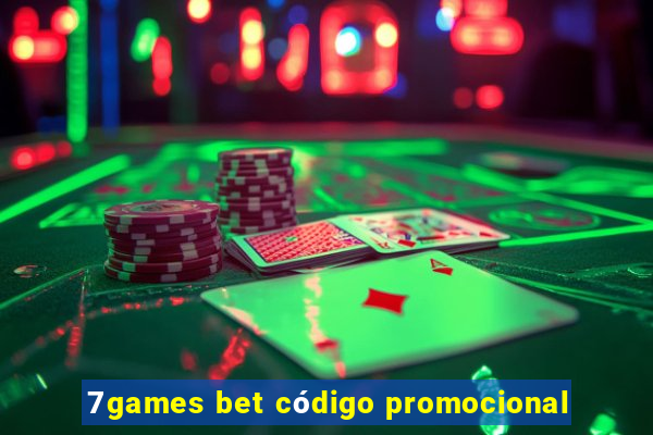 7games bet código promocional