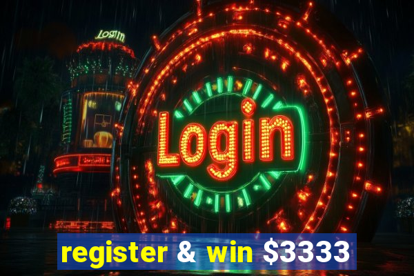 register & win $3333