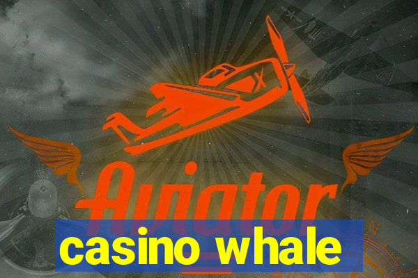 casino whale