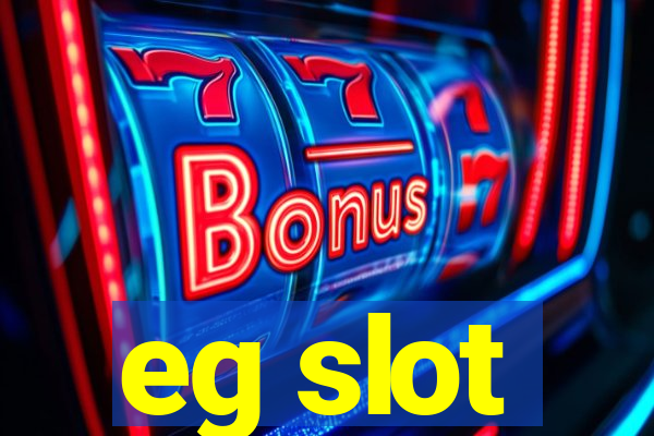 eg slot