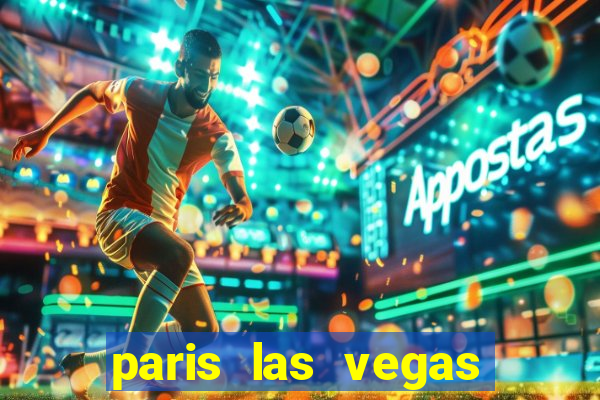 paris las vegas hotel casino