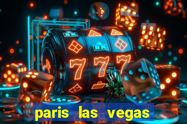 paris las vegas hotel casino