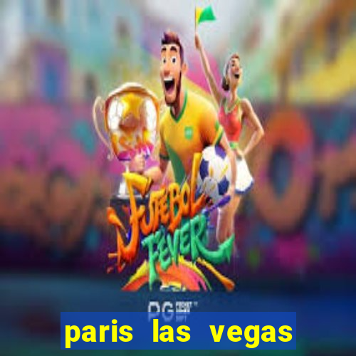 paris las vegas hotel casino