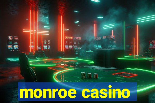 monroe casino