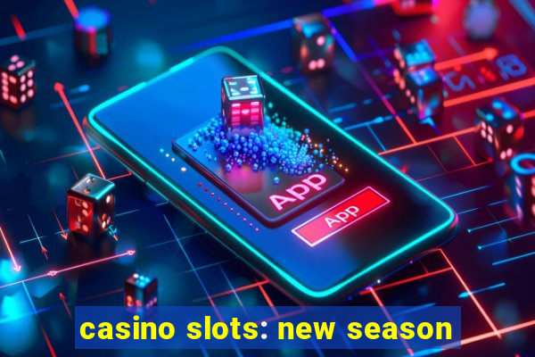 casino slots: new season