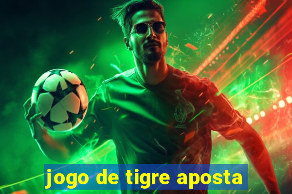 jogo de tigre aposta