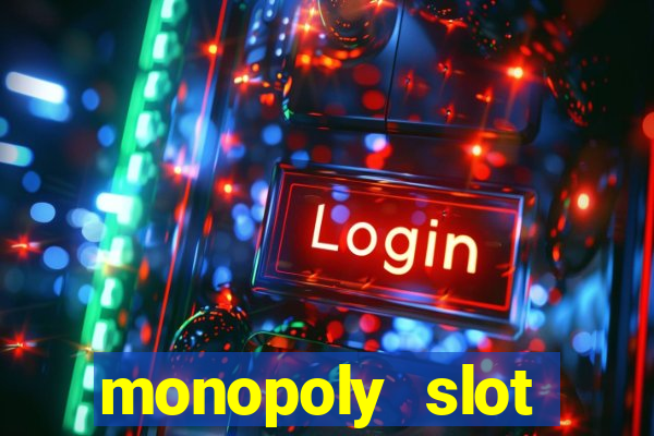 monopoly slot machine games