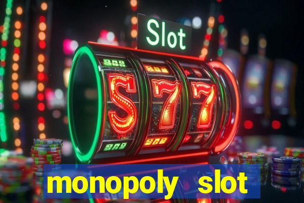 monopoly slot machine games