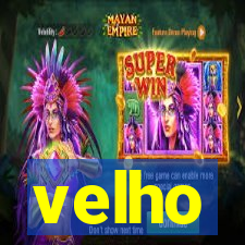 velho