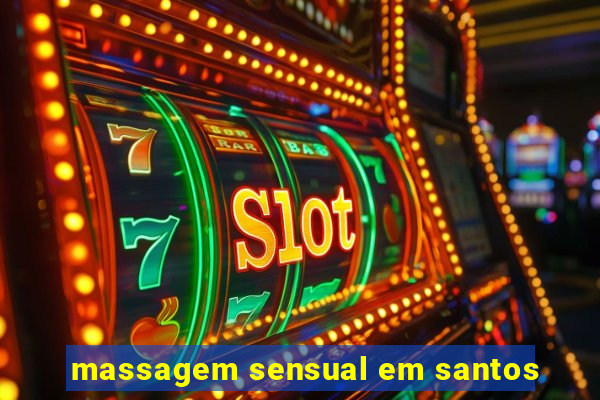 massagem sensual em santos