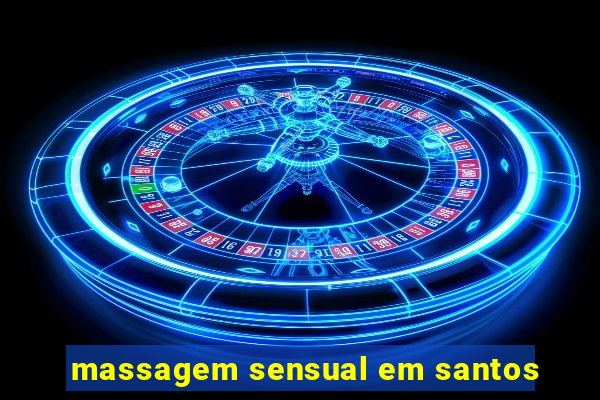 massagem sensual em santos