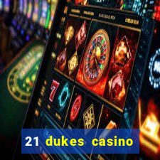 21 dukes casino mobile download