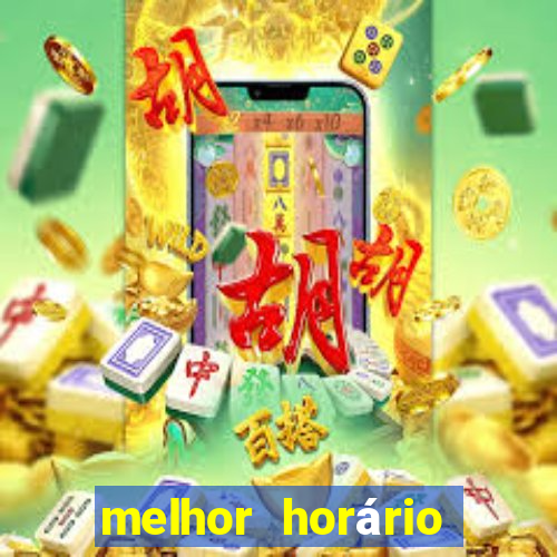 melhor horário para jogar fortune coelho hoje