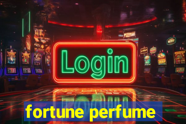 fortune perfume