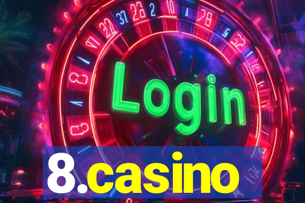 8.casino