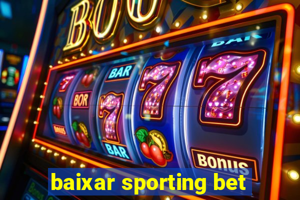 baixar sporting bet