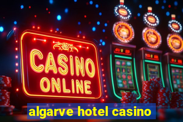 algarve hotel casino