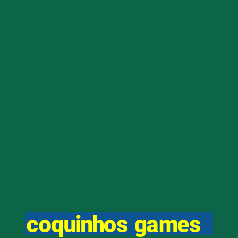 coquinhos games