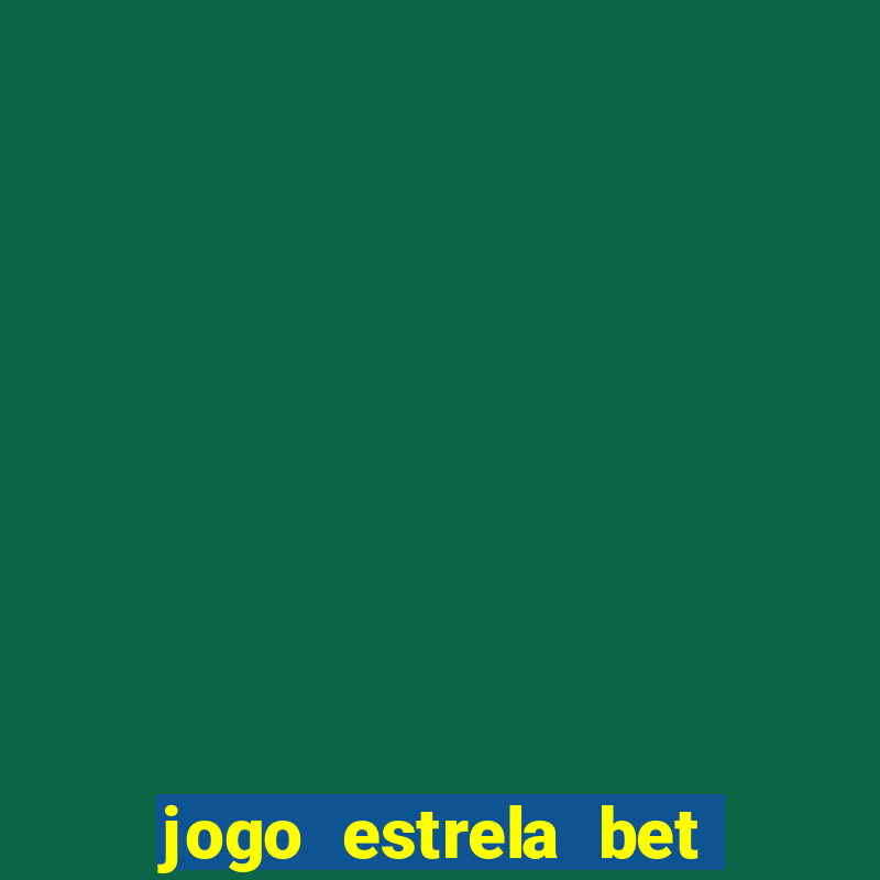 jogo estrela bet como funciona