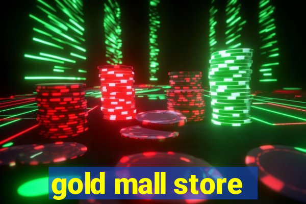 gold mall store