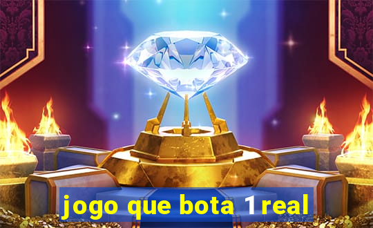 jogo que bota 1 real