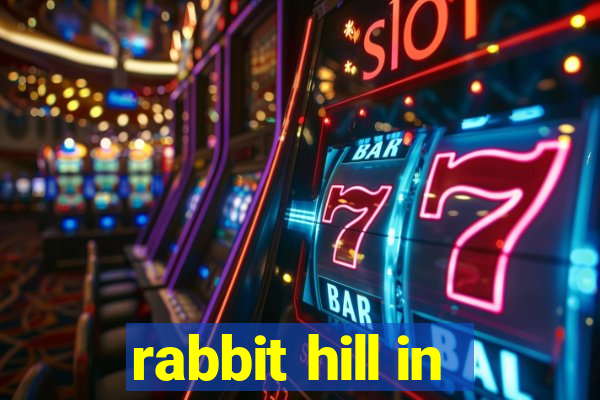 rabbit hill in