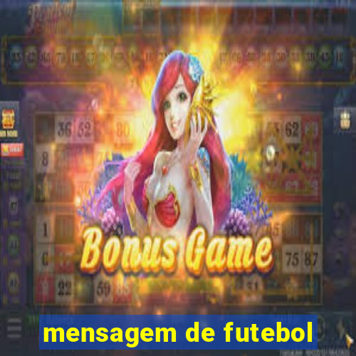 mensagem de futebol