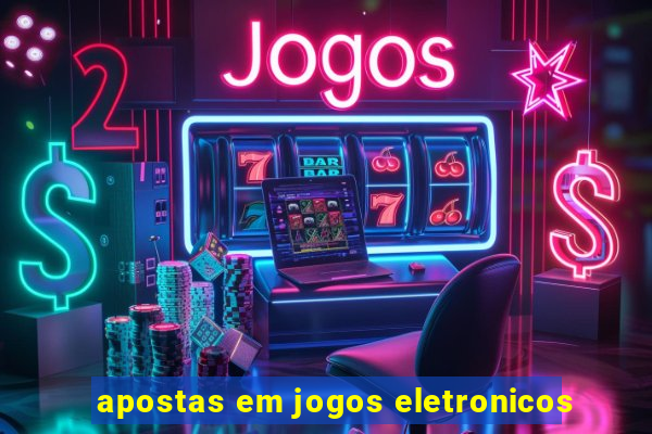 apostas em jogos eletronicos