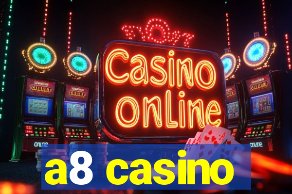 a8 casino