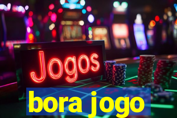 bora jogo