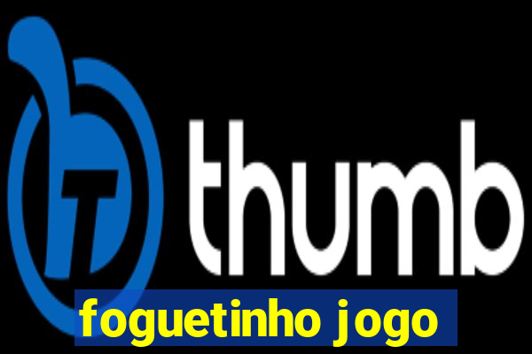 foguetinho jogo