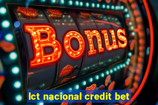 lct nacional credit bet